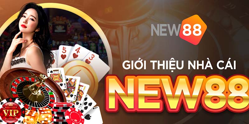 Giới thiệu tổng quan về nhà cái NEW88 đình đám