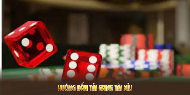 Hướng dẫn tải game tài xỉu giúp bạn tiếp cận tính năng hiện đại